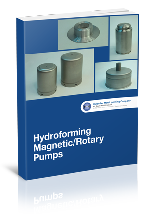 Hydroforming Magnetic Rotary Pump eBook Download | Helander Metal Spinning
